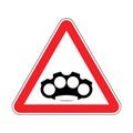 Attention brass knuckle. Caution Weapon Robber. Red Road prohibitory sign. Danger Burglar vector illustration