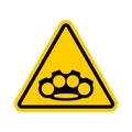 Attention brass knuckle. Caution Weapon Robber. Yellow Road prohibitory sign. Danger Burglar vector illustration