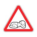 Attention kid sleep. Danger Baby. Red Caution road sign Poor. Ne