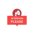 Attention please bubble with megaphone. Flat cartoon style. Modern line vector illustration