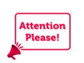 Attention please message vector megaphone badge Royalty Free Stock Photo