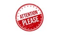 Attention Please Rubber Stamp. Red Attention Please Rubber Grunge Stamp Seal Vector Illustration Royalty Free Stock Photo