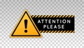 Attention please sign. Note hazard warning caution board. Exclamation mark. Notice triangle frame, striped ribbon. Precaution mess Royalty Free Stock Photo