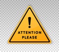 Attention please sign. Note hazard warning caution board. Exclamation mark. Notice triangle frame, striped ribbon. Precaution mess Royalty Free Stock Photo