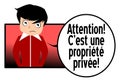 Attention this is a private property, notice, boy, french, isolated. Royalty Free Stock Photo