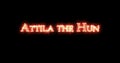 Attila the Hun written with fire. Loop