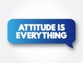 Attitude Is Everything text message bubble, concept background Royalty Free Stock Photo