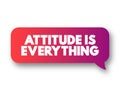 Attitude Is Everything text message bubble, concept background Royalty Free Stock Photo