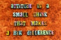 Attitude thinking different success good positive ideas