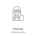 attorney icon vector from female occupations collection. Thin line attorney outline icon vector illustration. Linear symbol for