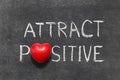 Attract positive