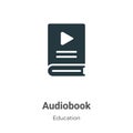 Audiobook vector icon on white background. Flat vector audiobook icon symbol sign from modern education collection for mobile