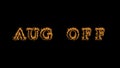 Aug Off fire text effect black background