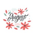 August - hand drawn vector lettering for your designs. Lettering with flowers, a cool postcard or a poster. Royalty Free Stock Photo