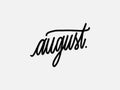 August. Hand written lettering isolated on white background.Vector template for poster, social network, banner, cards. Royalty Free Stock Photo