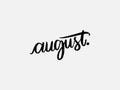 August. Hand written lettering isolated on white background.Vector template for poster, social network, banner, cards. Royalty Free Stock Photo