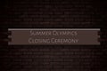 august month, day of august. Summer Olympics Closing Ceremony, on Bricks Background Royalty Free Stock Photo