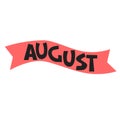 August. Monthly logo. Hand-lettered header in form of curved ribbon