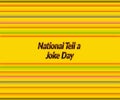 august, National Tell a Joke Day, black Text Effect on yellow Background