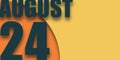 august 24th. Day 24 of month,illustration of date inscription on orange and blue background summer month, day of the