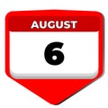 6 August vector icon calendar day. 6 date of august. Sixth day of august. 6th date number. 6 day calendar. Six date