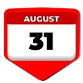 31 August vector icon calendar day. 31 date of august. Thirty first day of august. 31th date number. 31 day calendar