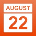 August 22. White calendar on a colored background. Day on the calendar. Twenty second of august. Illustration.