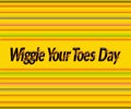 august, Wiggle Your Toes Day, black Text Effect on yellow Background