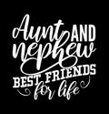 Aunt And Nephew Best Friends For Life, Best Aunt Shirt Design