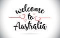 Australia Welcome To Message Vector Text with Red Love Hearts Il