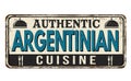 Authentic argentinian cuisine vintage rusty metal sign