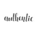 Authentic. Brush lettering illustration.