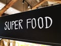 Authentic super food sign