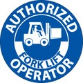 Authorized Forklift Operator Sign