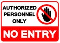 Authorized Personnel Only No Entry Symbol Sign, Vector Illustration, Isolate On White Background Label. EPS10 Royalty Free Stock Photo