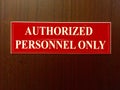 Authorized Personnel Only sign