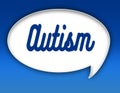 AUTISM text on dialogue balloon illustration. Blue background.