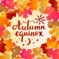 Autumn equinox -- handwritten lettering quote. Royalty Free Stock Photo