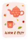 Autumn greeting card with mug, teapot and fall leaves. Warm and Cozy quote.