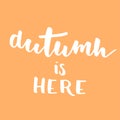 Autumn is here lettering