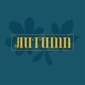 `Autumn` lettering with autumn/fall leaves silhouettes. Royalty Free Stock Photo