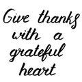 Autumn lettering, vector illustration. Black text isolated on white. Give thanks with a grateful heart phrase Royalty Free Stock Photo