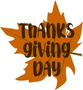 Autumn thanksgiving day composition with brown maple leaf and typography