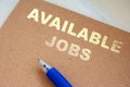 Available jobs text. Concept for people who search new job. Recruitment work