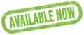 AVAILABLE NOW, text written on green stamp sign Royalty Free Stock Photo