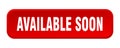 available soon button. available soon square 3d push button. Royalty Free Stock Photo
