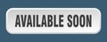available soon button. available soon square 3d push button. Royalty Free Stock Photo