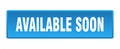 available soon button. available soon square isolated push button. Royalty Free Stock Photo