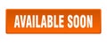 available soon button. available soon square isolated push button. Royalty Free Stock Photo