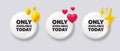 Only available today tag. Special offer price sign. White buttons with 3d icons. Vector